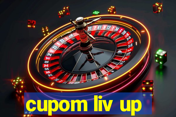 cupom liv up